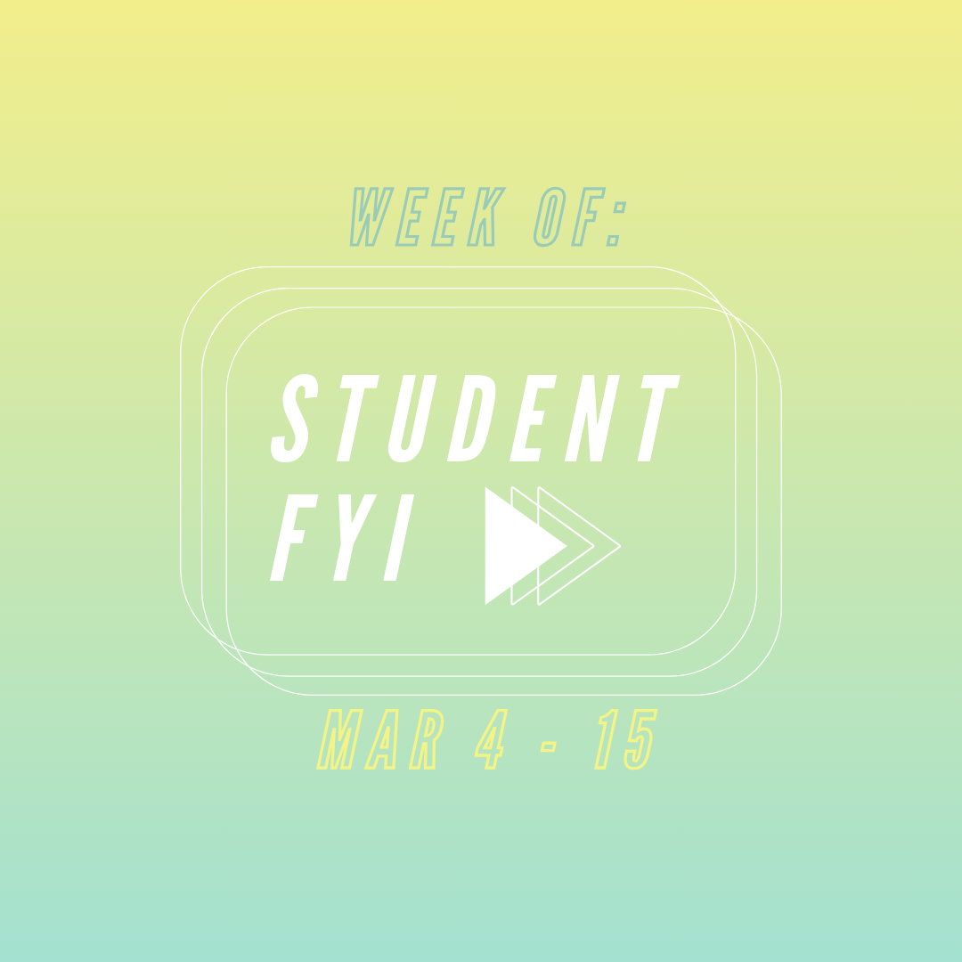Student+FYI%3A+Week+of+March+4+through+15